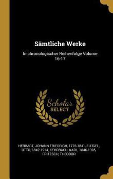 Hardcover Sämtliche Werke: In chronologischer Reihenfolge Volume 16-17 [German] Book