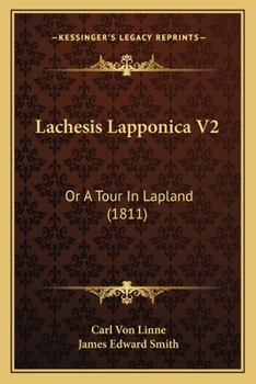 Paperback Lachesis Lapponica V2: Or A Tour In Lapland (1811) Book