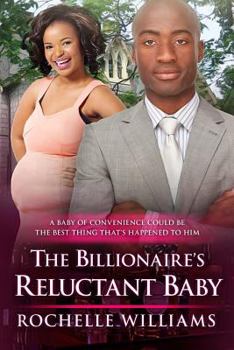 The Billionaire's Reluctant Baby: An African American Arranged Pregnancy Romance Book