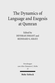Dynamics Of Language & Exegesis At Qumran (Forschungen Zum Alten Testament 2)