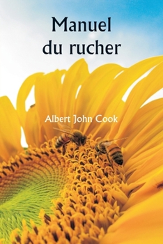 Paperback Manuel du rucher [French] Book