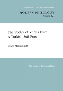 Paperback The Poetry of Yunus Emre, a Turkish Sufi Poet: Volume 127 Book