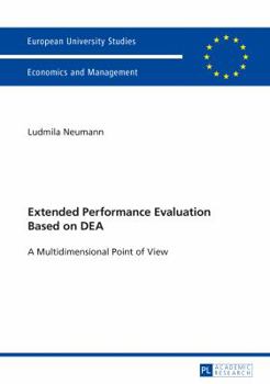 Paperback Extended Performance Evaluation Based on Dea: A Multidimensional Point of View Book