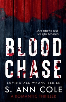 Blood Chase - Book #2 of the Loving All Wrong