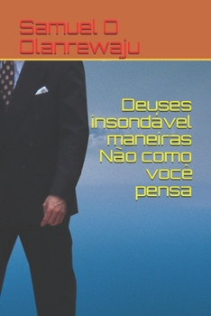 Paperback Deuses insondável maneiras Não como você pensa [Portuguese] Book