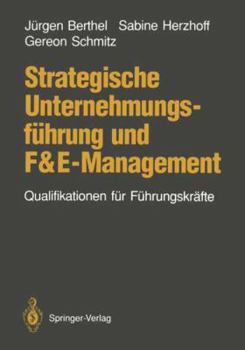 Paperback Strategische Unternehmungsführung Und F&e-Management: Qualifikationen Für Führungskräfte [German] Book