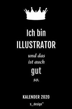 Kalender 2020 für Illustratoren / Illustrator / Illustratorin: Wochenplaner / Tagebuch / Journal für das ganze Jahr: Platz für Notizen, Planung / ... Erinnerungen und Sprüche (German Edition)
