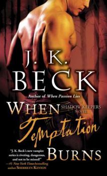 When Temptation Burns - Book #6 of the Shadow Keepers