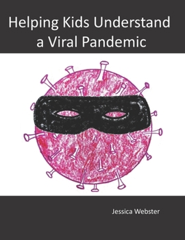 Paperback Helping Kids Understand a Viral Pandemic Book