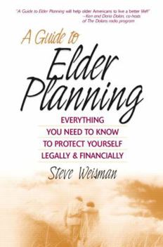 Paperback A Guide to Elder Planning: Everything You Need to Know to Protect Yourself Legally and Financially Book