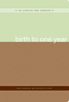 Paperback The Essential Baby Organizer: Birth to One Year Book