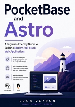 PocketBase and Astro: A Beginner-Friendly Guide to Building Modern Full-Stack Web Applications
