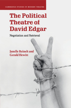 Paperback The Political Theatre of David Edgar: Negotiation and Retrieval Book