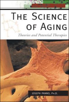 Paperback The Science of Aging: Theories and Potential Therapies Book
