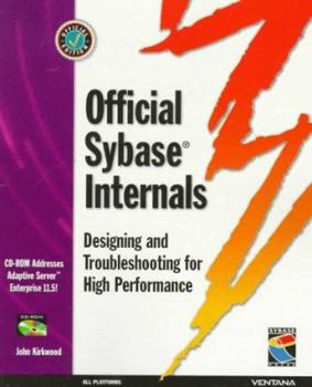 Paperback Official Sybase Internals: Designing and Troubleshooting for High Performance Book