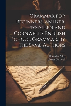 Paperback Grammar for Beginners, an Intr. to Allen and Cornwell's English School Grammar, by the Same Authors Book