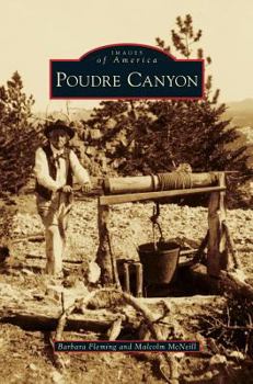 Poudre Canyon - Book  of the Images of America: Colorado