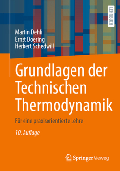 Paperback Grundlagen Der Technischen Thermodynamik: Für Eine Praxisorientierte Lehre [German] Book