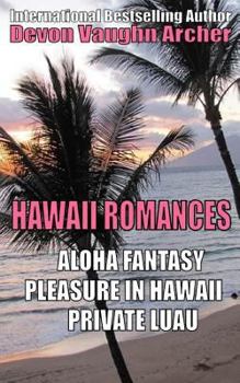 Paperback Hawaii Romances: Aloha Fantasy, Pleasure in Hawaii, Private Luau Book