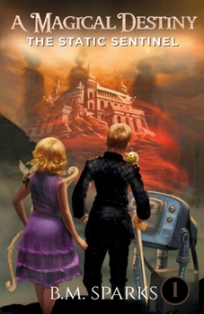 Paperback A Magical Destiny: The Static Sentinel Book