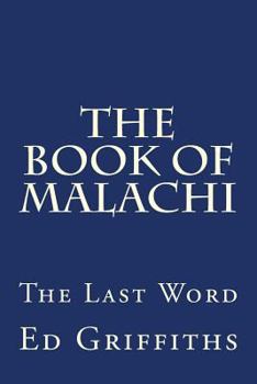 Paperback The Book of Malachi: The Last Word Book