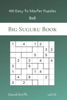 Paperback Big Suguru Book - 400 Easy to Master Puzzles 8x8 vol.10 Book