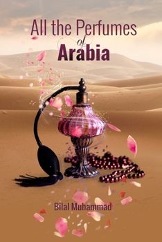 Paperback All the Perfumes of Arabia Book