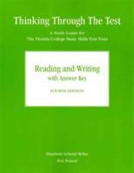 Paperback Thinking Through the Test: A Study Guide for the Florida College Basic Skills Exit Tests, Reading & Writing (W/ Answers) Book