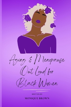Paperback Aging & Menopause Out Loud for Black Women Book