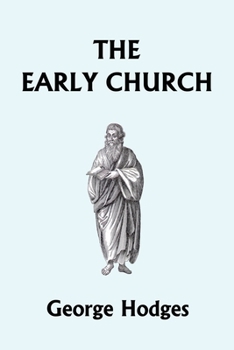 Paperback The Early Church (Yesterday's Classics) Book