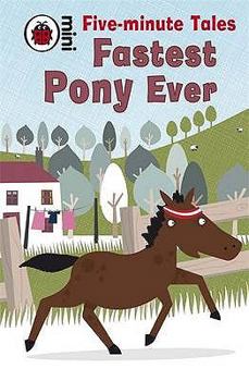 Hardcover Five-Minute Tales Fastest Pony Ever Book