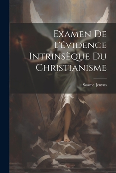 Paperback Examen De L'évidence Intrinsèque Du Christianisme [French] Book