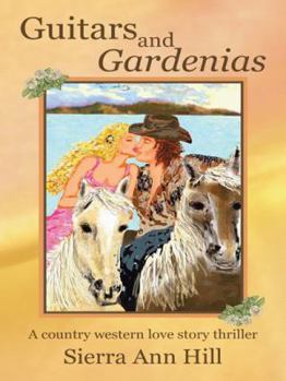 Paperback Guitars and Gardenias: A Country Western Love Story Thriller Book