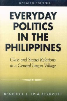 Hardcover Everyday Politics in the Philippines: Class and Status Relations in a Central Luzon Village Book