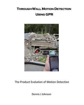 Paperback Through-Wall Motion Detection Using GPR: A new tool for rescue and security Book