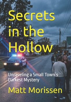 Secrets in the Hollow: Unraveling a Small Town’s Darkest Mystery (The Last Bell)
