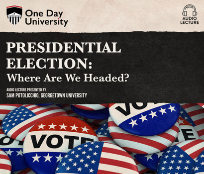 Audio CD Presidential Election: Where Are We Headed? Book