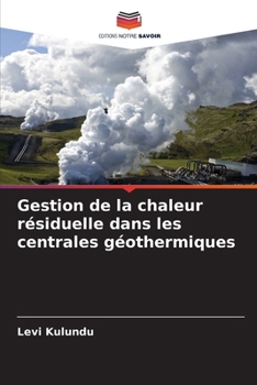 Paperback Gestion de la chaleur résiduelle dans les centrales géothermiques [French] Book