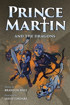 Paperback Prince Martin and the Dragons: A Classic Adventure Book About a Boy, a Knight, & the True Meaning of Loyalty (Grayscale Art Edition) Book