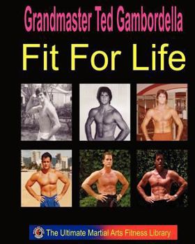 Paperback Fit For Life: Martial Arts Fitness Secrets For A Lifetime Of Fitness Book