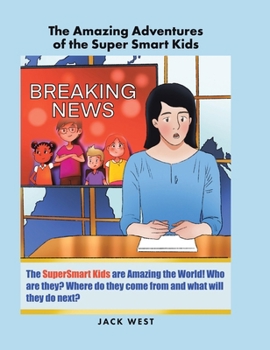 Hardcover The Amazing Adventures of the Super Smart Kids Book