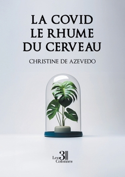 Paperback La covid le rhume du cerveau [French] Book