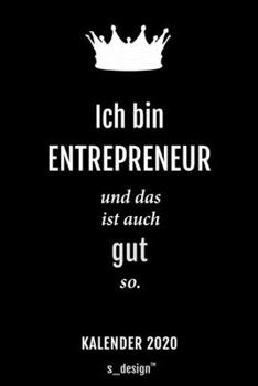 Kalender 2020 für Entrepreneur: Wochenplaner / Tagebuch / Journal für das ganze Jahr: Platz für Notizen, Planung / Planungen / Planer, Erinnerungen und Sprüche (German Edition)