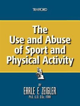 Paperback The Use and Abuse of Sport and Physical Activity Book