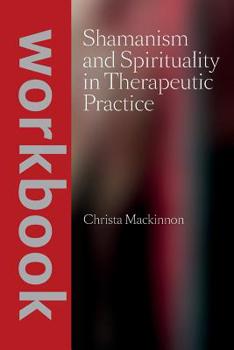 Paperback Shamanism and Spirituality in Therapeutic Practice workbook Book