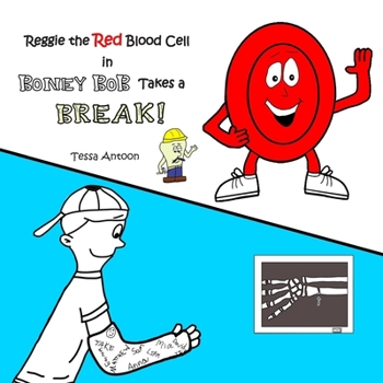 Paperback Reggie the Red Blood Cell in Boney Bob Takes a Break! Book