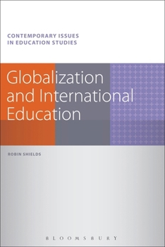 Paperback Globalization and International Education. Robin Shields Book