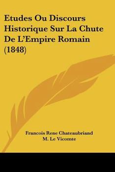 Paperback Etudes Ou Discours Historique Sur La Chute de L'Empire Romain (1848) [French] Book