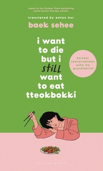 Hardcover I Want to Die But I Still Want to Eat Tteokbokki Book