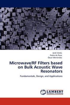 Paperback Microwave/RF Filters based on Bulk Acoustic Wave Resonators Book
